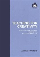 Andrew Hammond - Teaching for Creativity