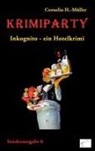 Cornelia H -Müller, Cornelia H. -Müller, Cornelia H Müller - Krimiparty Sonderausgabe 6 - Inkognito