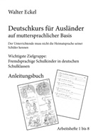 Walter Eckel - Deutschkurs für Ausländer auf muttersprachlicher Basis - Anleitungsbuch