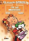 Jean-Richard Geurts, Tome - El Pequeño Spirou 14. ¡Te lo mereces!