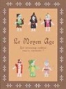 Collectif, HANDY BOOKS - Le Moyen Age : quel personnage médiéval veux-tu représenter ?