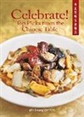Yee Soo Leong, Leong Yee Soo, Leong Yee Soo, Mrs Leong Yee Soo, Leong Yee Soo - Celebrate! Top Picks From the Chinese Table
