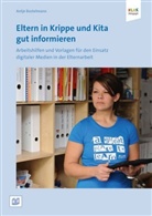 Antj Bostelmann, Antje Bostelmann, Christian Engelbrecht - Eltern in Krippe und Kita gut informieren