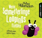 Petra Hülsmann, Nana Spier - Wenn Schmetterlinge Loopings fliegen, 4 Audio-CDs (Audio book)