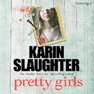 Karin Slaughter, Robert G Slade, Robert G. Slade, Jennifer Woodward - Pretty Girls (Hörbuch)