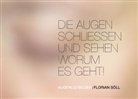 Florian Söll - Die Augen schließen und sehen worum es geht
