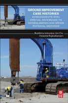 Jian Chu, Jian (Professor) Chu, Chu Jian, Buddhima Indraratna, Professor Buddhima Indraratna, Professor Buddhima Chu Indraratna... - Ground Improvement Case-Histories