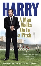 Harry Redknapp - A Man Walks On To a Pitch