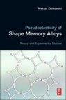 Andrzej Ziolkowski, Andrzej (Department of Mechanics of Ma Ziolkowski, Andrzej (Department of Mechanics of Materials Ziolkowski, PhD (Department of Mechanics of Materials Ziolkowski, Ziolkowski Andrzej - Pseudoelasticity of Shape Memory Alloys