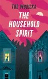 Tod Wodicka - The Household Spirit