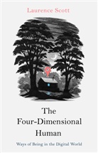 Laurence Scott, Lawrence Scott - The Four Dimensional Human