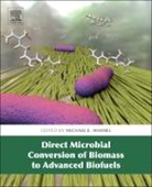 Michael Himmel, Michael E (Group Manager Himmel, Michael E. Himmel, Michael E Himmel, Michael E (Group Manager Himmel, Michael E. Himmel... - Direct Microbial Conversion of Biomass to Advanced Biofuels