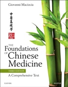 Giovanni Maciocia, Giovanni (Acupuncturist and Medical Herbalist Maciocia, Giovanni C. Maciocia - The Foundations of Chinese Medicine