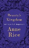 Anne Rice, A N Roquelaure, A. N. Roquelaure, A.N. Roquelaure - Beauty's Kingdom