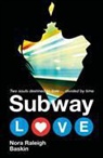 Nora Raleigh Baskin - Subway Love