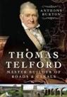 Anthony Burton - Thomas Telford: Master Builder of Roads and Canals