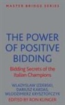 Wladyslaw Izdebski, Wladyslaw Kardas Izdebski, Izdebski Wladyslaw, Darius Kardas, Dariusz Kardas, Kardas Dariusz... - The Power of Positive Bidding