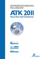 Christian Brecher, Kay Hameyer, Georg Jacobs - Antriebstechnisches Kolloquium ATK 2011