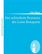 Karl Marx - Der achtzehnte Brumaire des Louis Bonaparte
