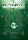 A. Frank Glahn - Pendel-Praxis - Metall, Mineral und Pflanze
