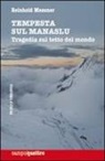 Reinhold Messner - Tempesta sul Manaslu. Tragedia sul tetto del mondo