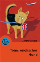 Gertraut Seib, Helga Demmer, Helg Illustriert von Demmer, Gertraut Von: Seib - Toms englischer Hund