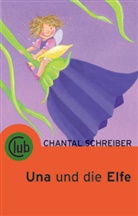 Chantal Schreiber, Susanne Wechdorn, Illustriert von Wechdorn, Chantal Von: Schreiber - Una und die Elfe