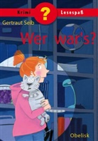 Gertraut Seib, Maria Weinhofer, Gertraut Von: Seib - Wer war´s?