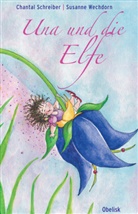 Chantal Schreiber, Susanne Wechdorn, Susanne Illustriert von Wechdorn - Una und die Elfe
