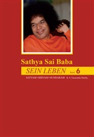 B. N. Narasimha Murthy, Murthy B. N. Narasimha, Sai Baba - Sathya Sai Baba spricht - 6: Sein Leben. Bd.6