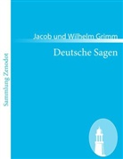 Jacob Grimm, Jacob und Wilhelm Grimm, Wilhelm Grimm - Deutsche Sagen