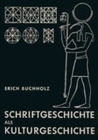 Erich Buchholz - Schriftgeschichte als Kulturgeschichte