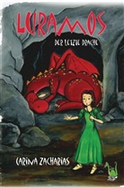Carina Zacharias - Luramos - Der letzte Drache