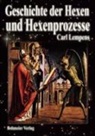 Carl Lempens - Geschichte der Hexen und Hexenprozesse