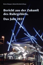 Kirchhof, Kirchhof - Bericht aus der Zukunft des Ruhrgebiets. Das Jahr 2031