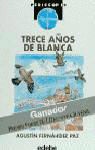 Agustín Fernández Paz - Trece años de Blanca