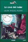 Jaume Miquel Peidró - La cova del roder