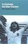 Rafael Lahuerta Yúfera - La balada del bar Torino