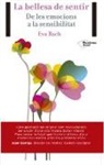 Eva Bach Cobacho - La bellesa del sentir : De les emocions a la sensibilitat