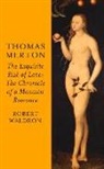Thomas Merton, Robert Waldron, Robert Merton Waldron - Thomas Merton: The Exquisite Risk of Love