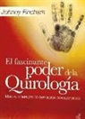 Johnny Fincham - El fascinante poder de la quirología : manual completo de quirología con ejercicios