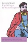 Lorenzo Licalzi - Il privilegio di essere un guru