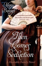 Mary Balogh, Balogh Mary - Then Comes Seduction