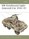 Steven Zaloga, Steven J Zaloga, Steven J. Zaloga, Zaloga Steven J., Tony Bryan, Bryan Tony - M8 Greyhound Light Armored Car 1941-91