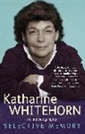 Katharine Whitehorn, Whitehorn Katharine - Selective Memory