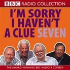 BBC, Barry Cryer, Graeme Garden, Humphrey Lyttelton, Tim Brooke Taylor - I'm Sorry I Haven't a Clue: Volume 7 (Hörbuch)