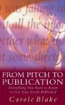 Carole Blake, Blake Carole - From Pitch to Publication