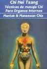 Mantak Chia, Mantak . . . [et al. ] Chia - Chi Nei Tsang : técnicas de masaje chi para órganos internos