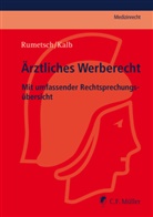 Peter Kalb, Virgili Rumetsch, Virgilia Rumetsch - Ärztliches Werberecht