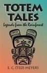 E.C. Meyers, Meyers Ted - Totem Tales